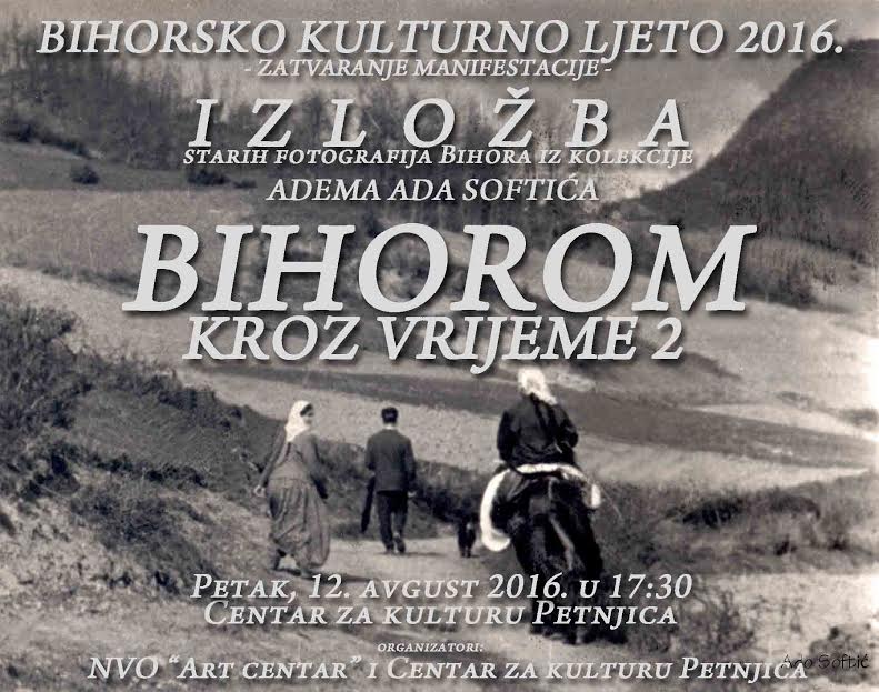 OTVORENA IZLOŽBA: BIHOROM KROZ VRIJEME SA ADOM SOFTIĆEM