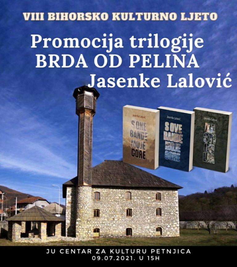 VIII BIHORSKO KULTURNO LJETO: PROMOCIJA TRILOGIJE “BRDA OD PELINA” U 15 ČASOVA