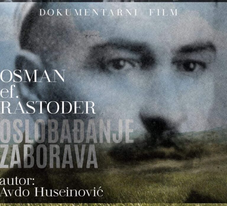 BKC SANDŽAK: DOKUMENTARNI FILM “OSMAN EF. RASTODER-OSLOBAĐANJE OD ZABORAVA”