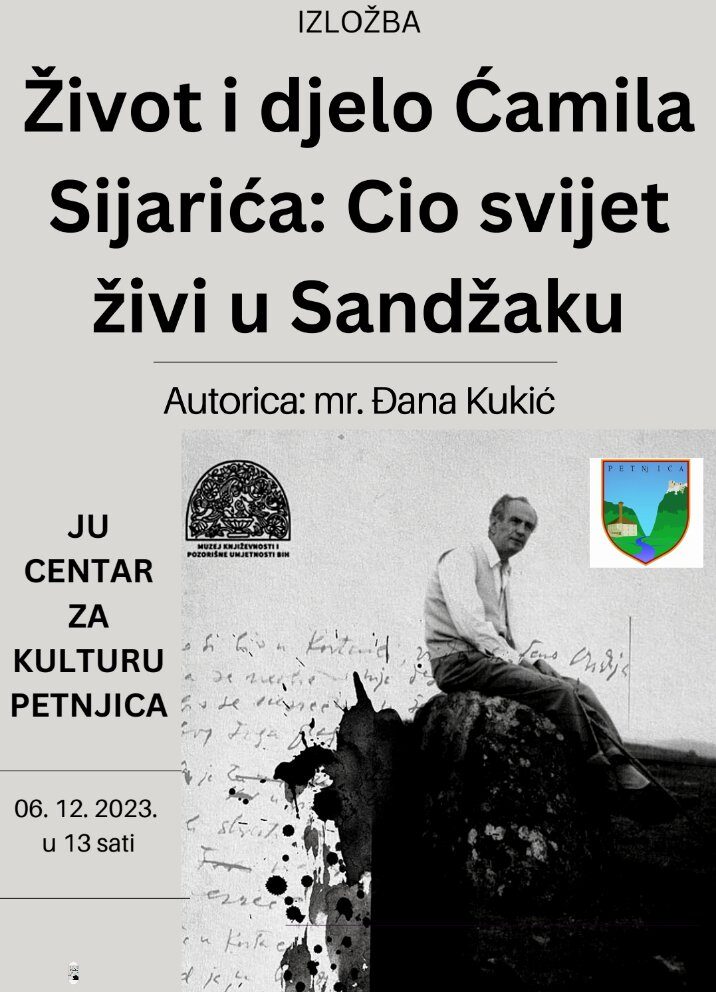 IZLOŽBA U CENTRU ZA KULTURU PETNJICA – ŽIVOT I DJELO ĆAMILA SIJARIĆA